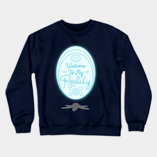 Symmetra "Welcome to My Reality." Crewneck Sweatshirt